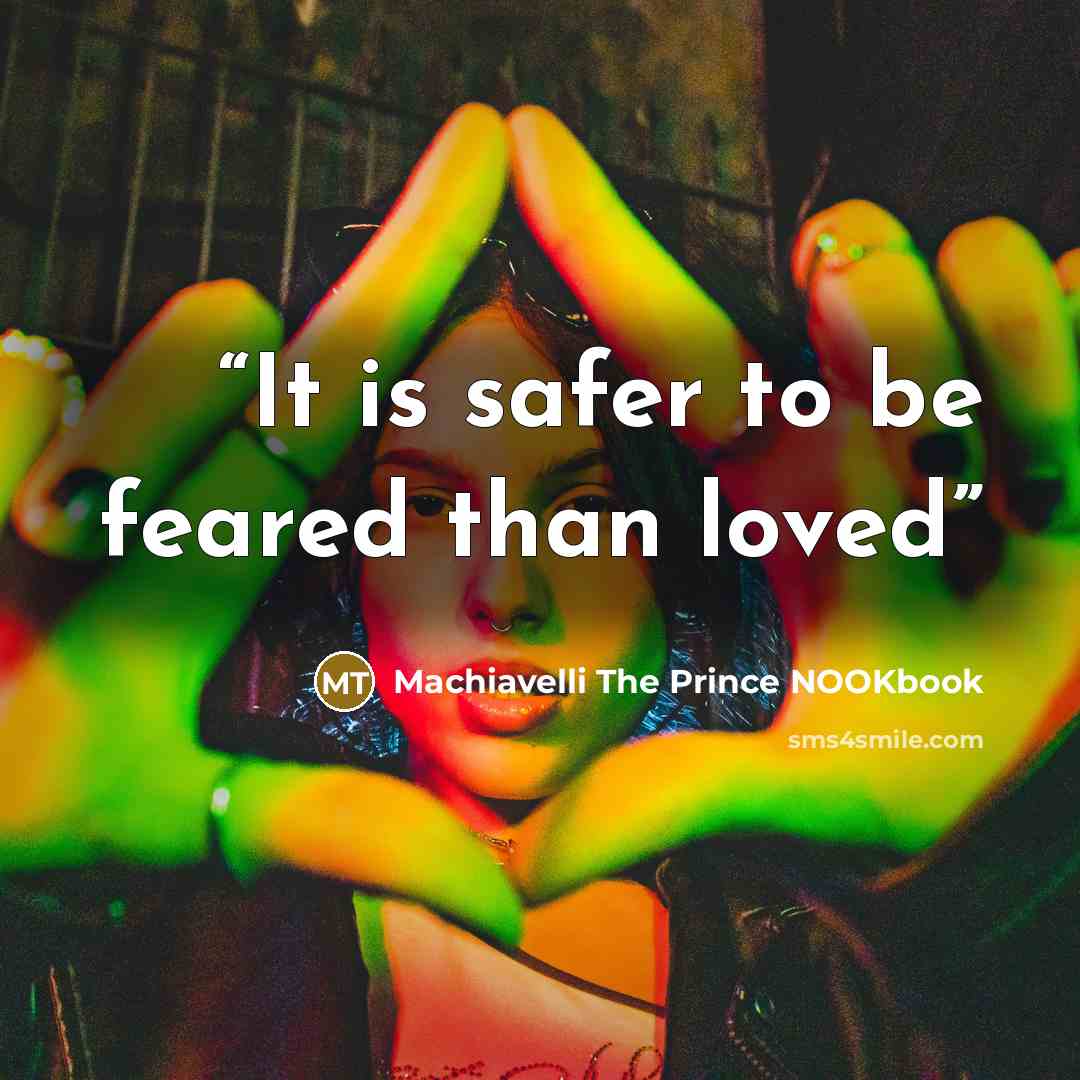 “It is safer to be feared than loved” quote by Machiavelli The Prince NOOKbook
