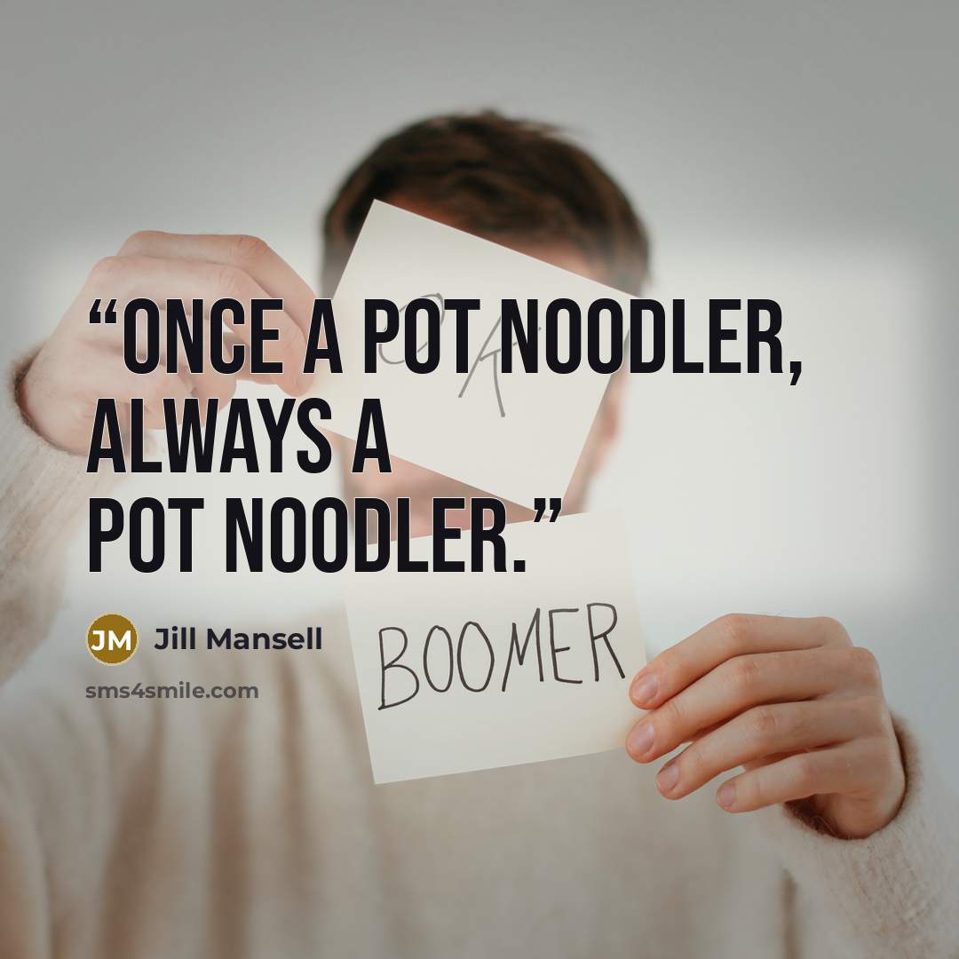 “Once a Pot Noodler, always a Pot Noodler.” quote by Jill Mansell