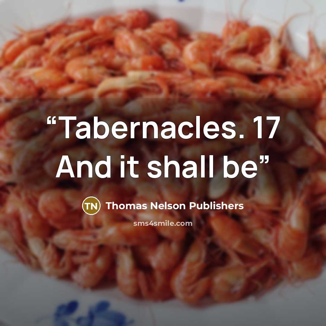 “Tabernacles. 17 And it shall be” quote by Thomas Nelson Publishers