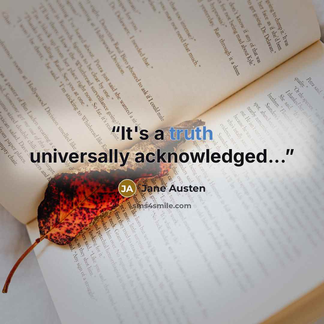 “It's a truth universally acknowledged...” quote by Jane Austen