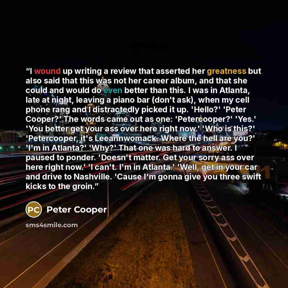 “I wound up writing a review that asserted her greatness but also said that this was not her career album, and that she could and would do even better than this. I was in Atlanta, late at night, leaving a piano bar (don't ask), when my cell phone rang and I distractedly picked it up. 'Hello?'…” quote by Peter Cooper