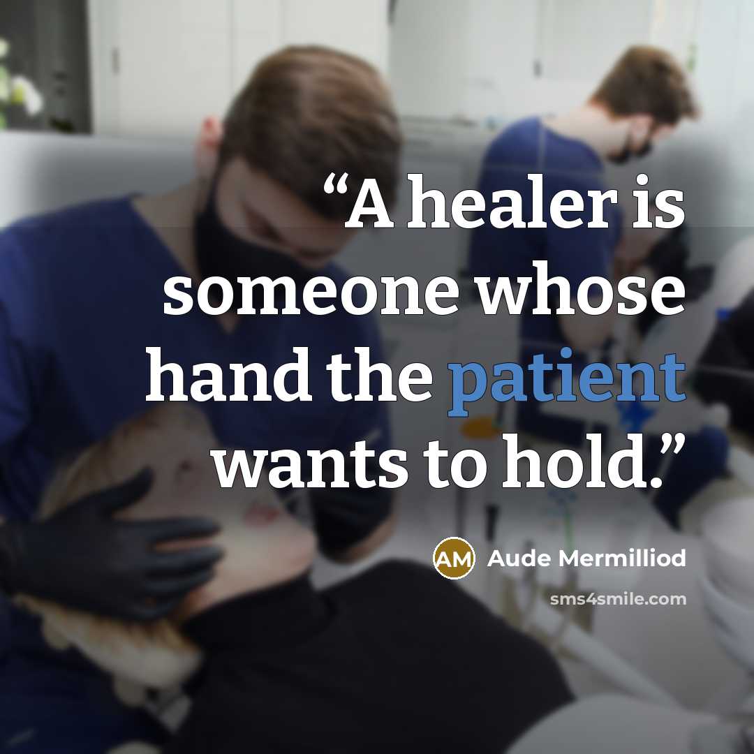 “A healer is someone whose hand the patient wants to hold.” quote by Aude Mermilliod
