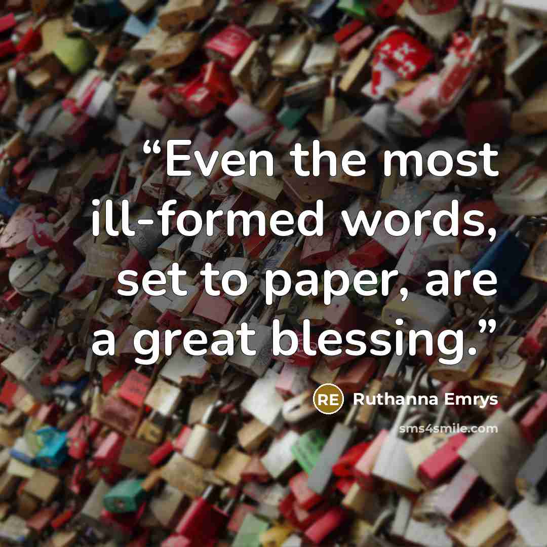 “Even the most ill-formed words, set to paper, are a great blessing.” quote by Ruthanna Emrys