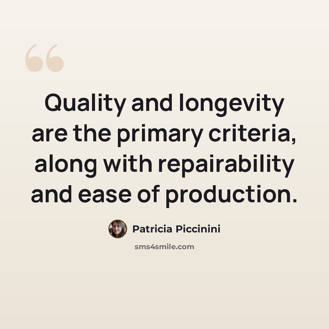“Quality and longevity are the primary criteria, along with repairability and ease of production.” quote by Patricia Piccinini