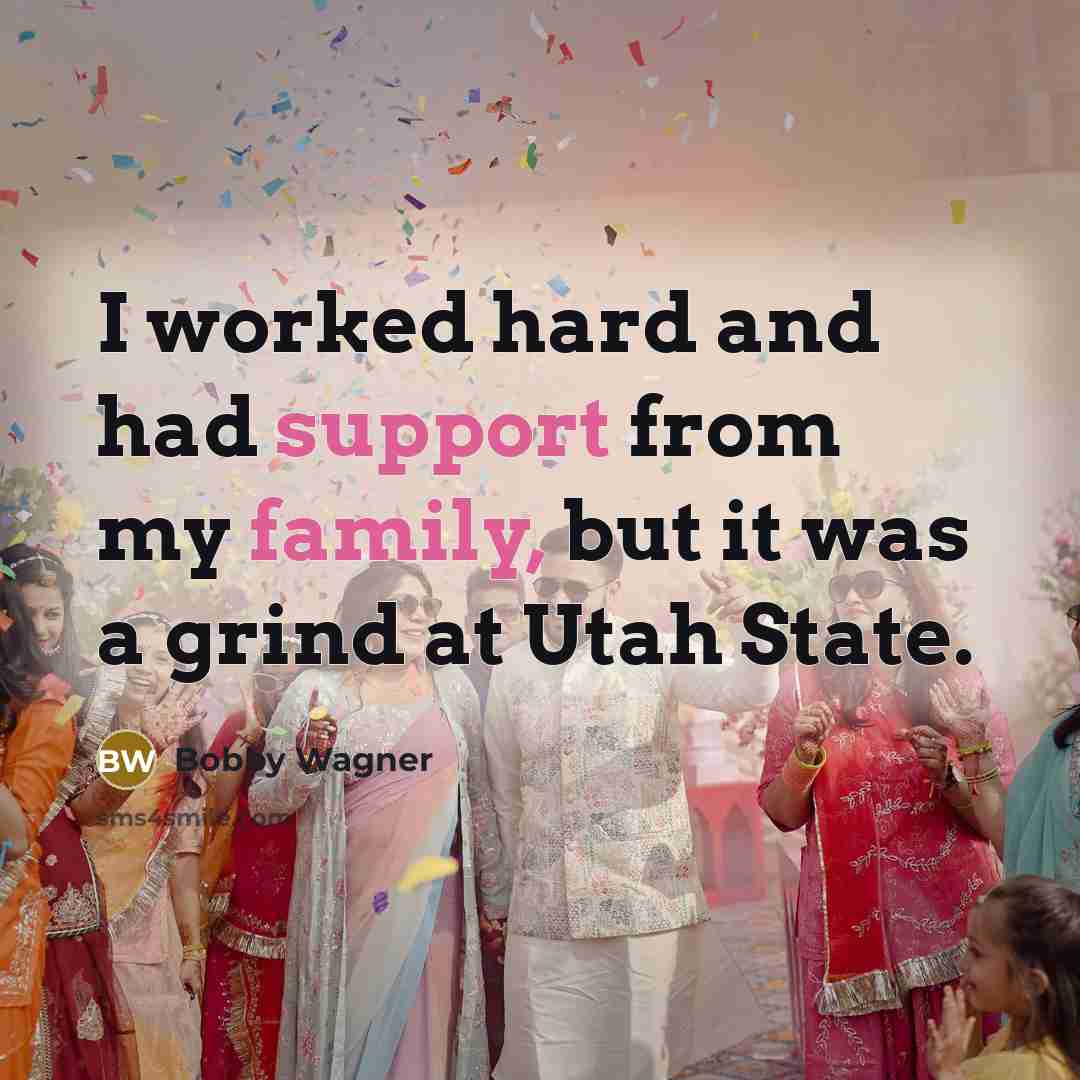“I worked hard and had support from my family, but it was a grind at Utah State.” quote by Bobby Wagner