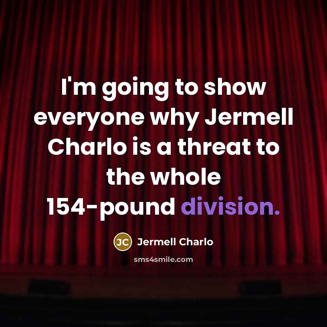 “I'm going to show everyone why Jermell Charlo is a threat to the whole 154-pound division.” quote by Jermell Charlo