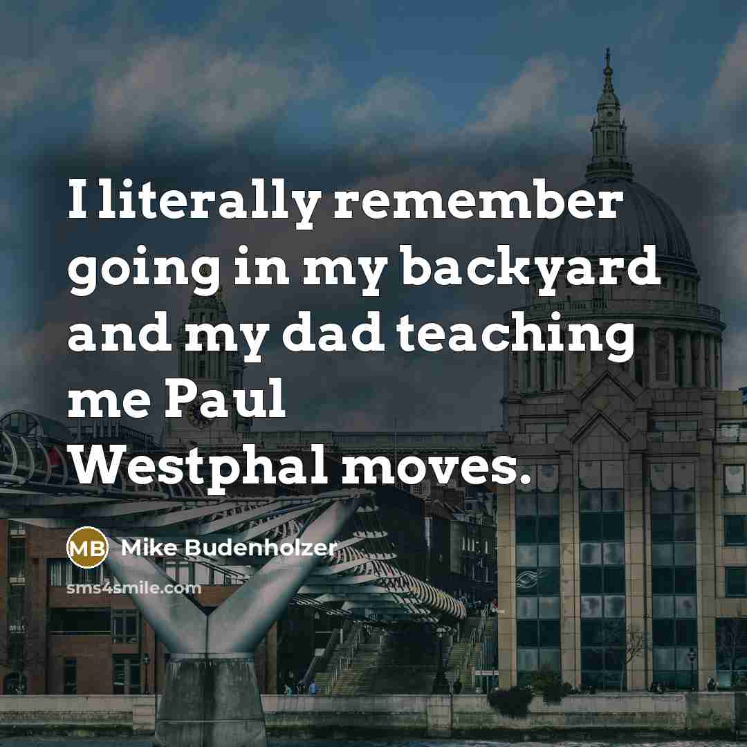“I literally remember going in my backyard and my dad teaching me Paul Westphal moves.” quote by Mike Budenholzer