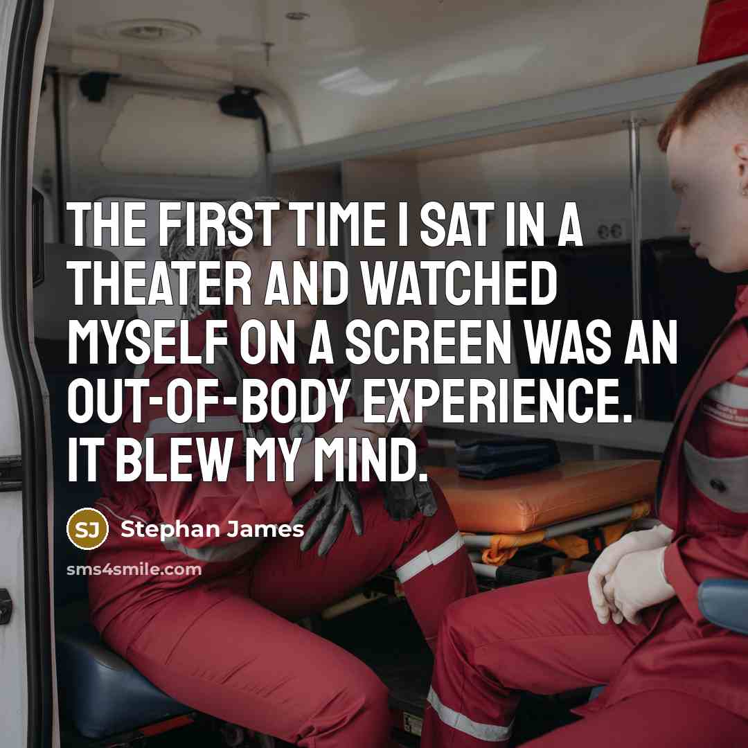 “The first time I sat in a theater and watched myself on a screen was an out-of-body experience. It blew my mind.” quote by Stephan James