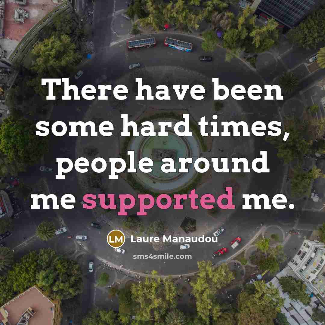 “There have been some hard times, people around me supported me.” quote by Laure Manaudou