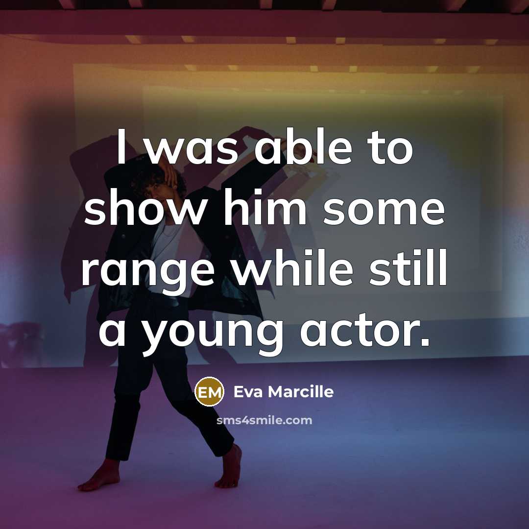 “I was able to show him some range while still a young actor.” quote by Eva Marcille