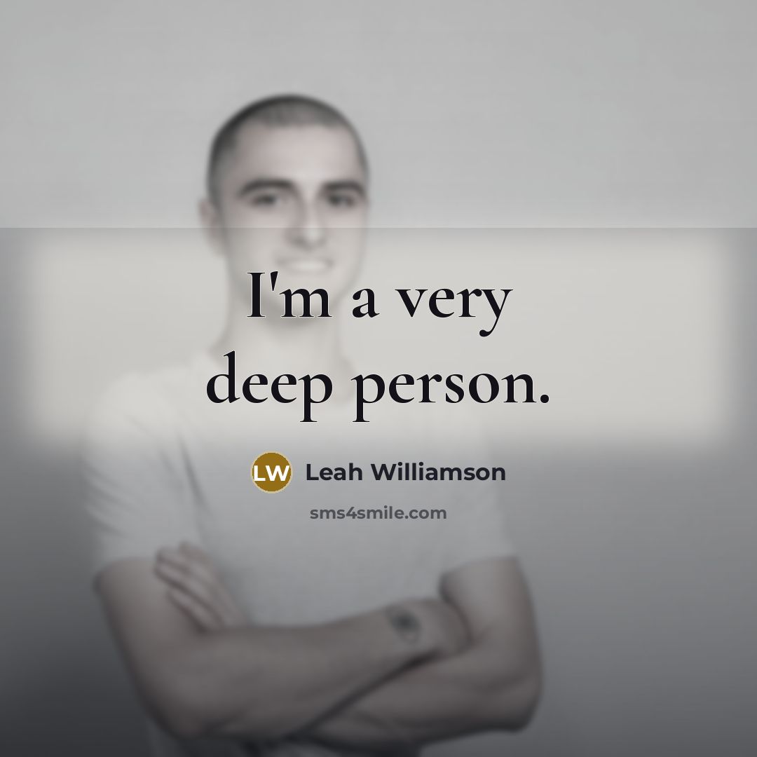 “I'm a very deep person.” quote by Leah Williamson