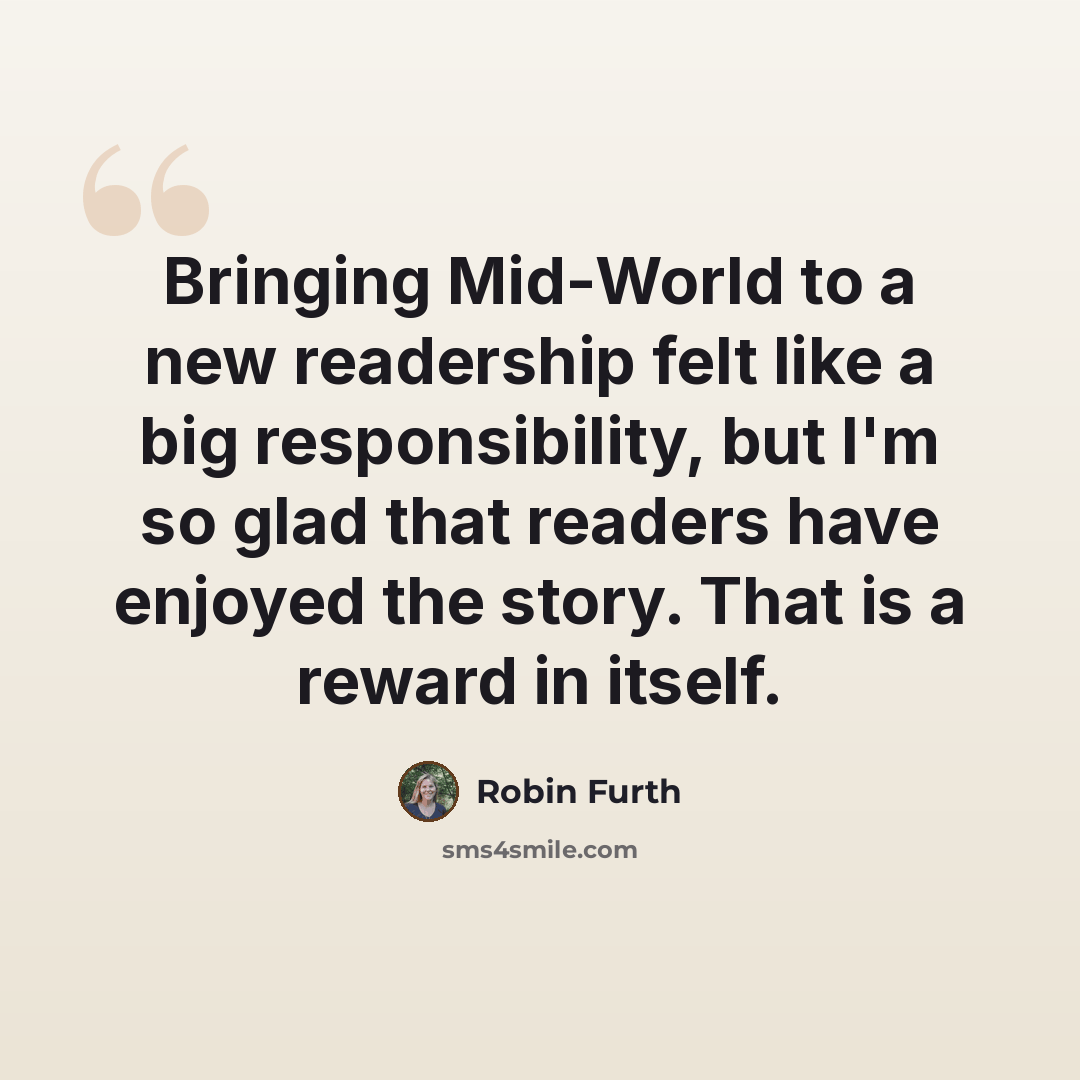 “Bringing Mid-World to a new readership felt like a big responsibility, but I'm so glad that readers have enjoyed the story. That is a reward in itself.” quote by Robin Furth
