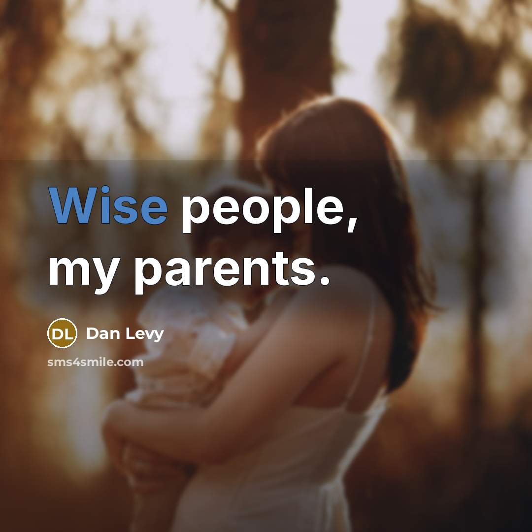 “Wise people, my parents.” quote by Dan Levy