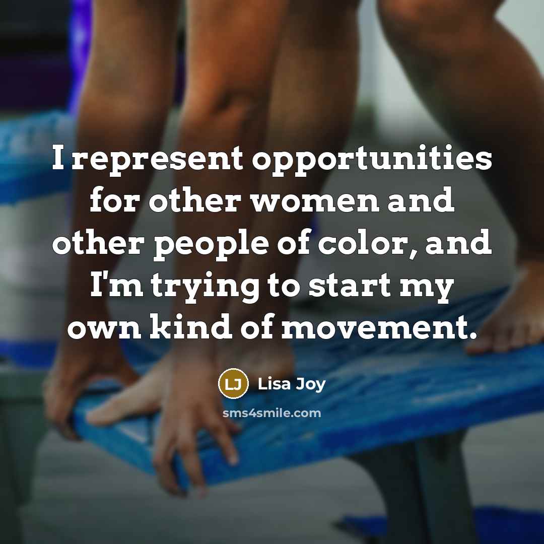 “I represent opportunities for other women and other people of color, and I'm trying to start my own kind of movement.” quote by Lisa Joy