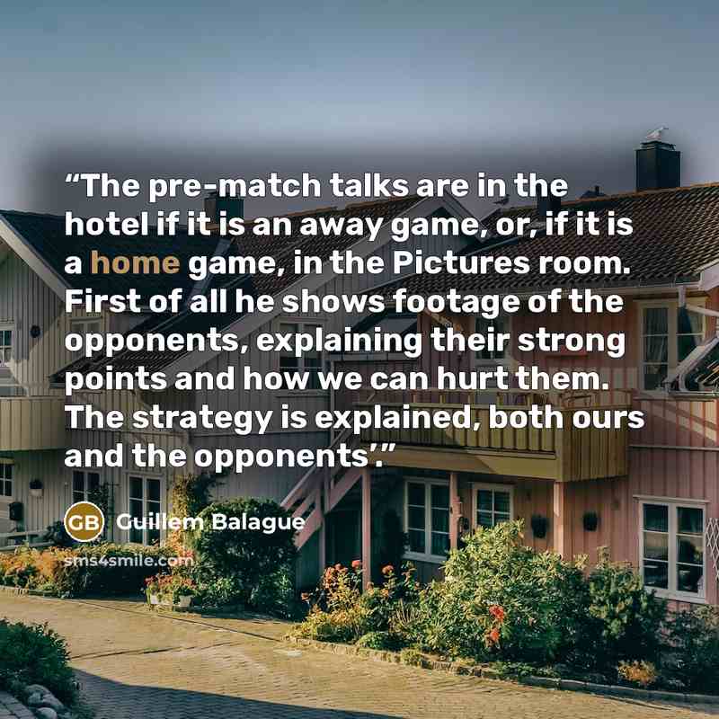 “The pre-match talks are in the hotel if it is an away game, or, if it is a home game, in the Pictures room. First of all he shows footage of the opponents, explaining their strong points and how we can hurt them. The strategy is explained, both ours and the opponents’.” quote by Guillem Balague