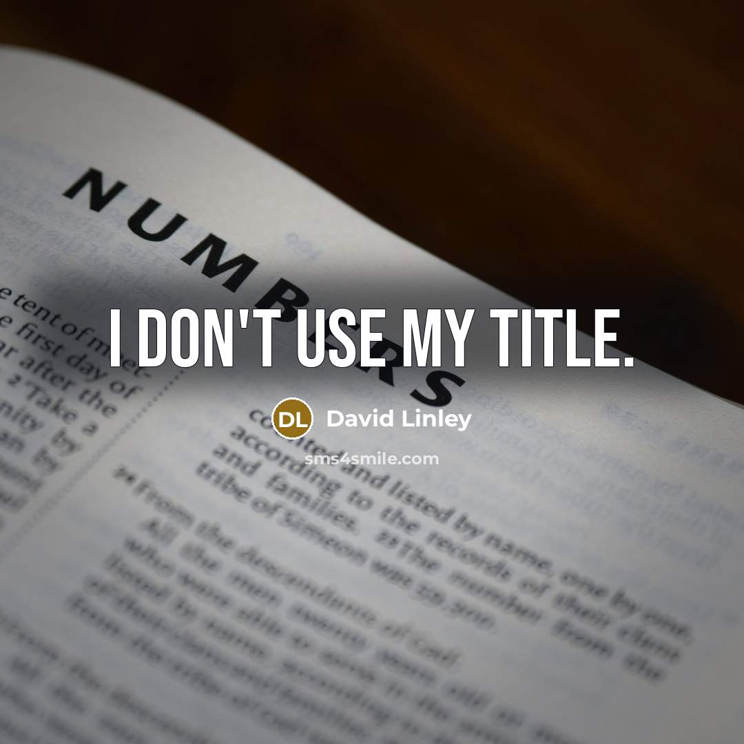 “I don't use my title.” quote by David Linley