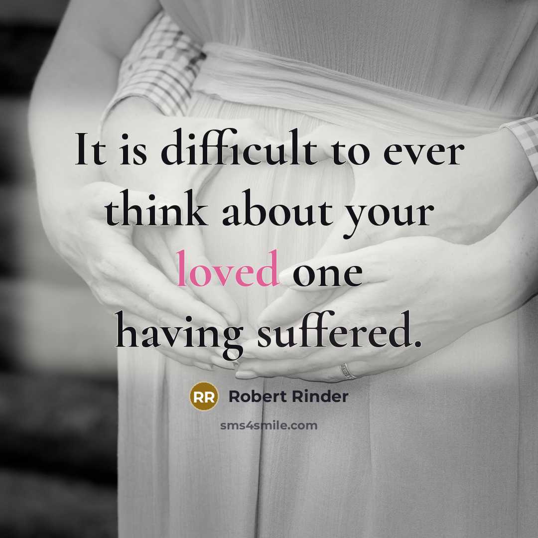 “It is difficult to ever think about your loved one having suffered.” quote by Robert Rinder