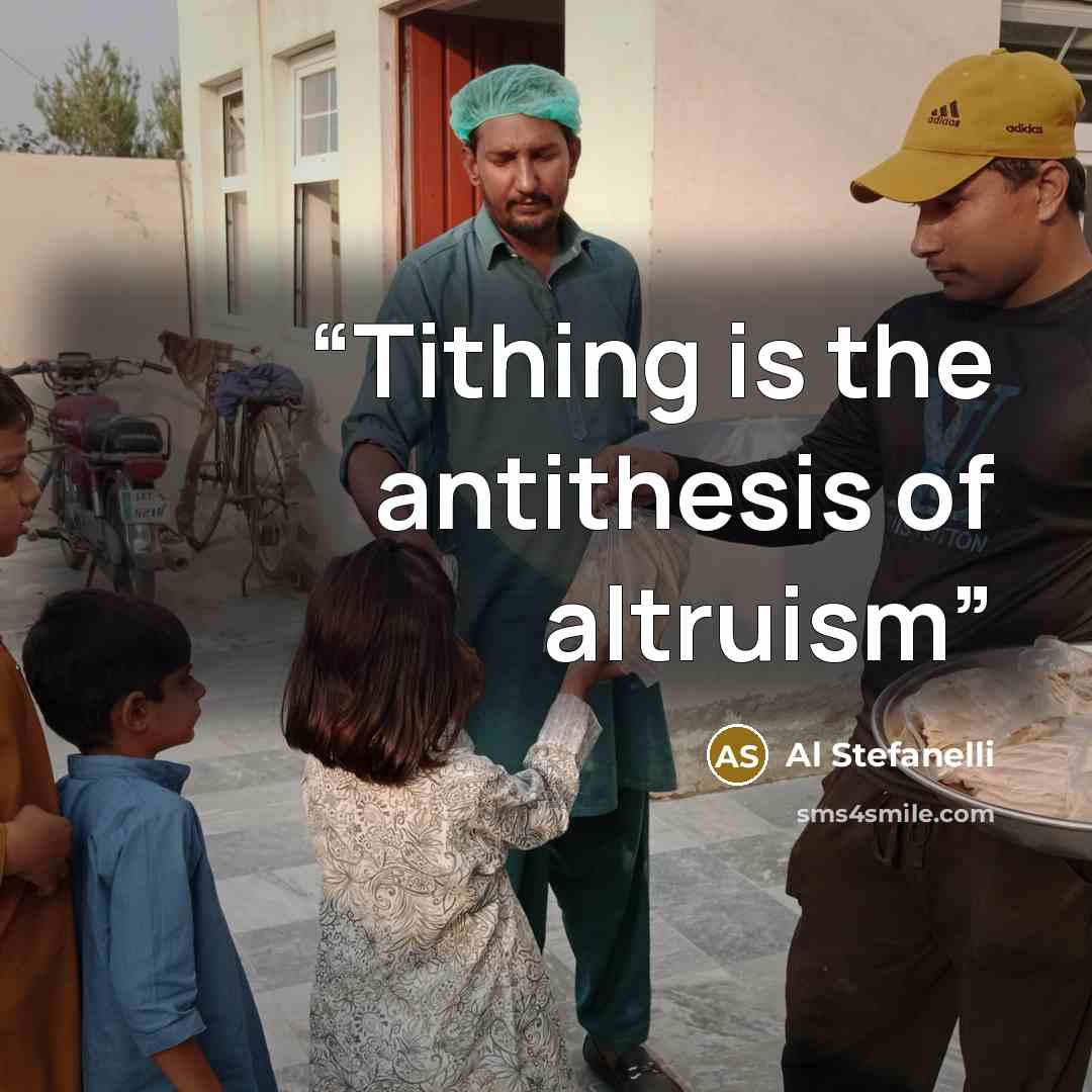 “Tithing is the antithesis of altruism” quote by Al Stefanelli