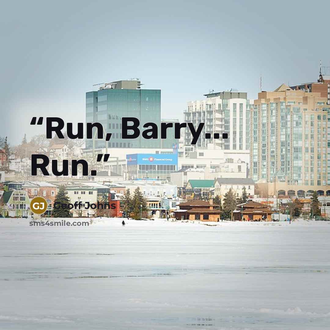 “Run, Barry... Run.” quote by Geoff Johns