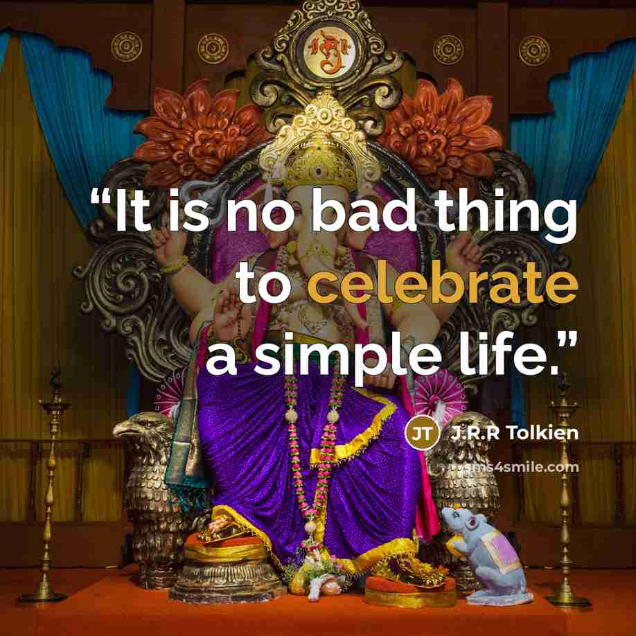 “It is no bad thing to celebrate a simple life.” quote by J.R.R Tolkien