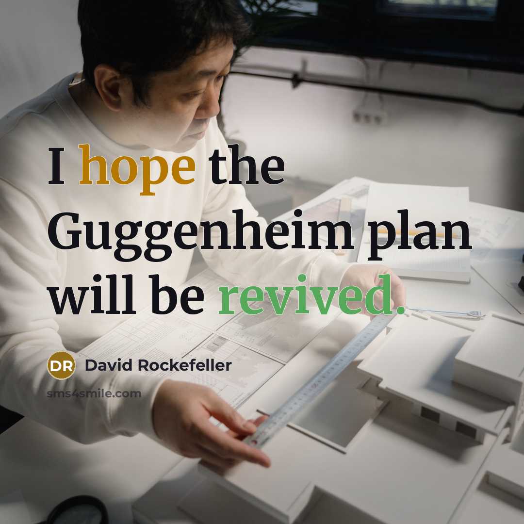 “I hope the Guggenheim plan will be revived.” quote by David Rockefeller