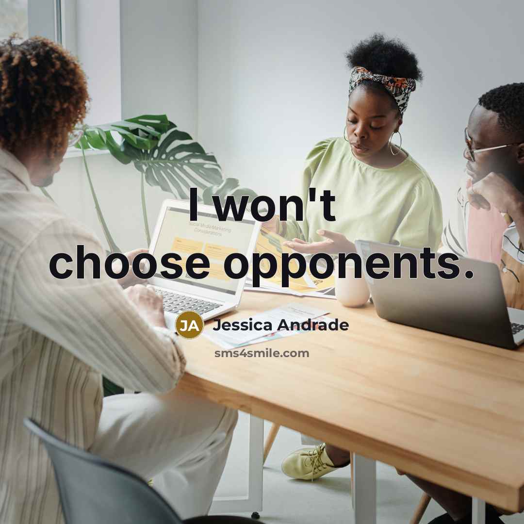 “I won't choose opponents.” quote by Jessica Andrade