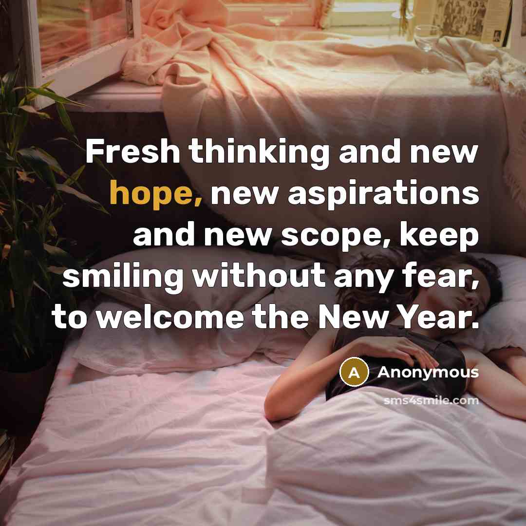 “Fresh thinking and new hope, new aspirations and new scope,…” quote by Anonymous