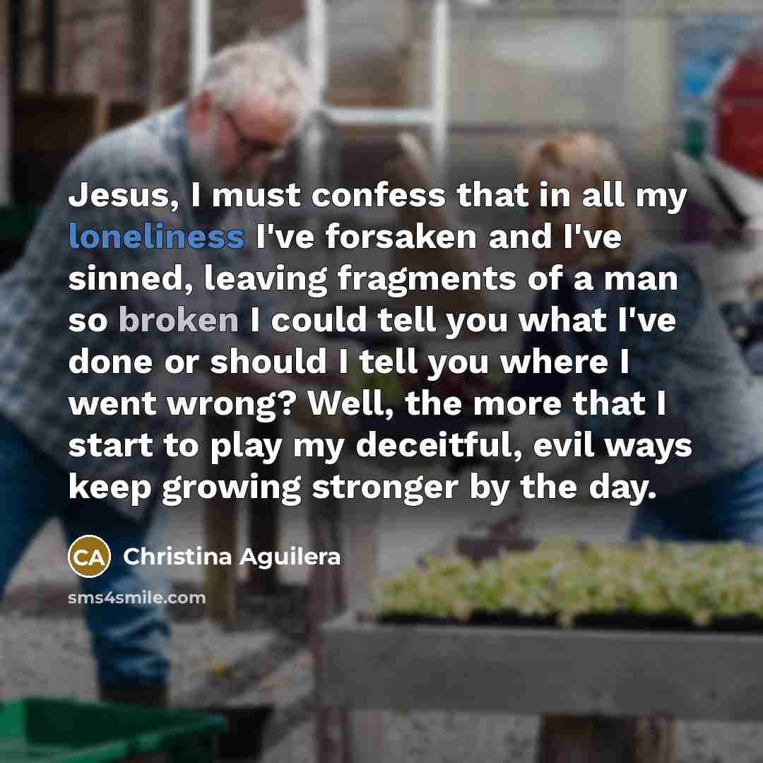 “Jesus, I must confess that in all my loneliness I've…” quote by Christina Aguilera