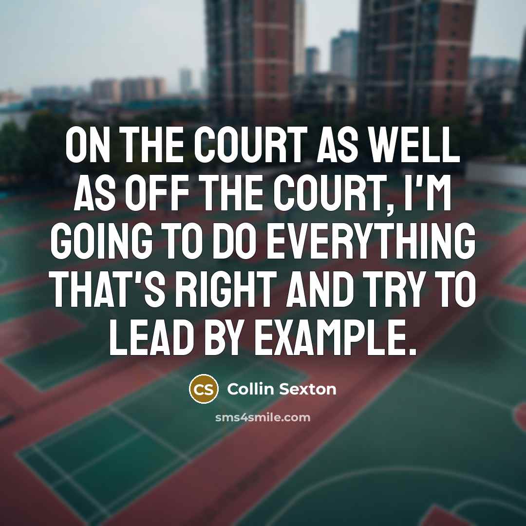 “On the court as well as off the court, I'm…” quote by Collin Sexton