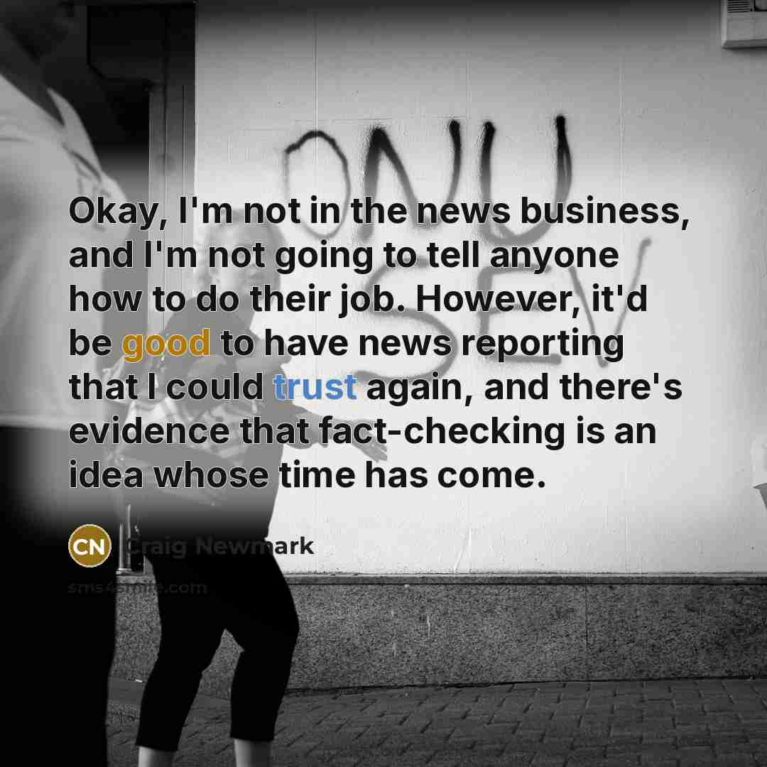 “Okay, I'm not in the news business, and I'm not…” quote by Craig Newmark
