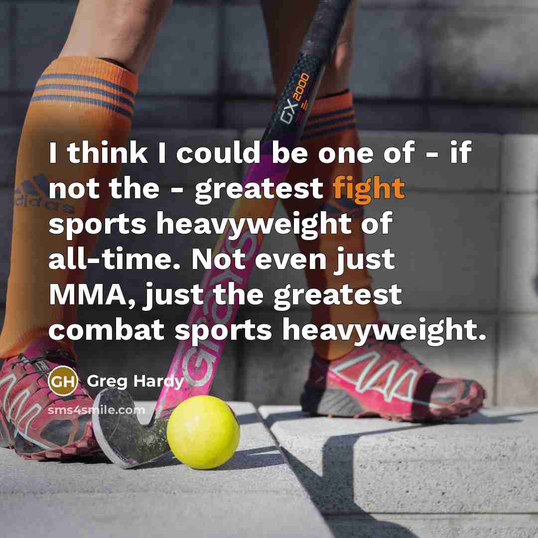 “I think I could be one of - if not…” quote by Greg Hardy