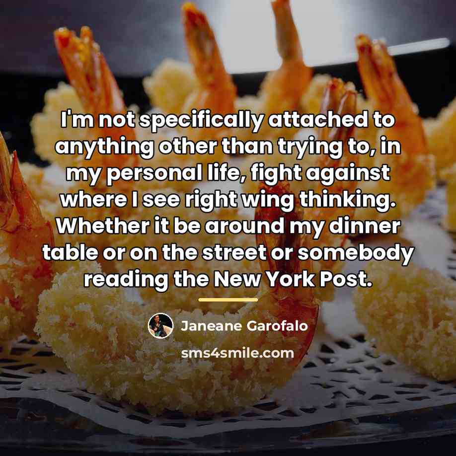 “I'm not specifically attached to anything other than trying to,…” quote by Janeane Garofalo
