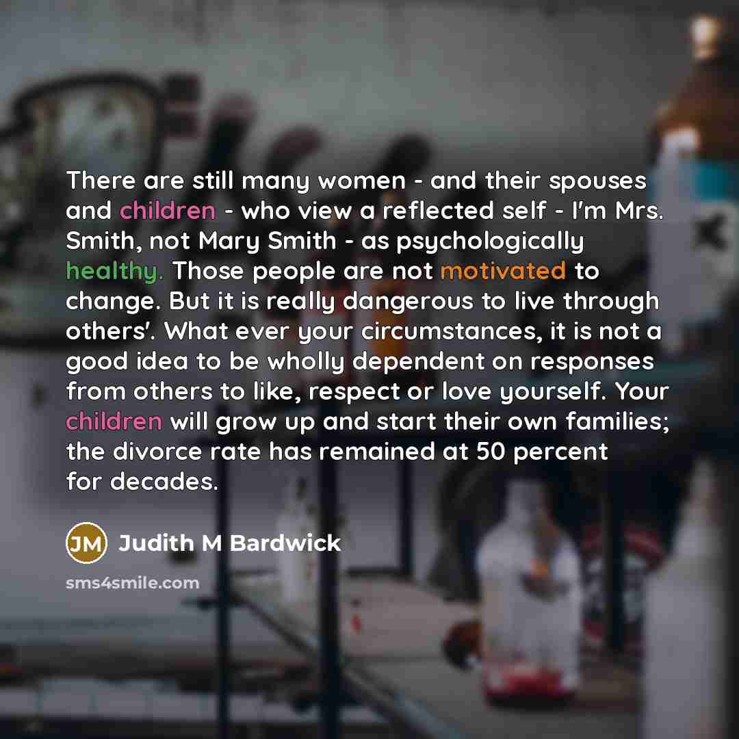 “There are still many women - and their spouses and…” quote by Judith M Bardwick