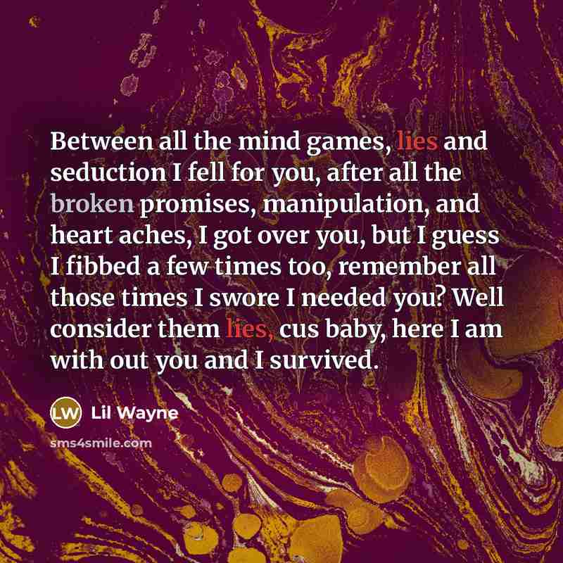 “Between all the mind games, lies and seduction I fell…” quote by Lil Wayne