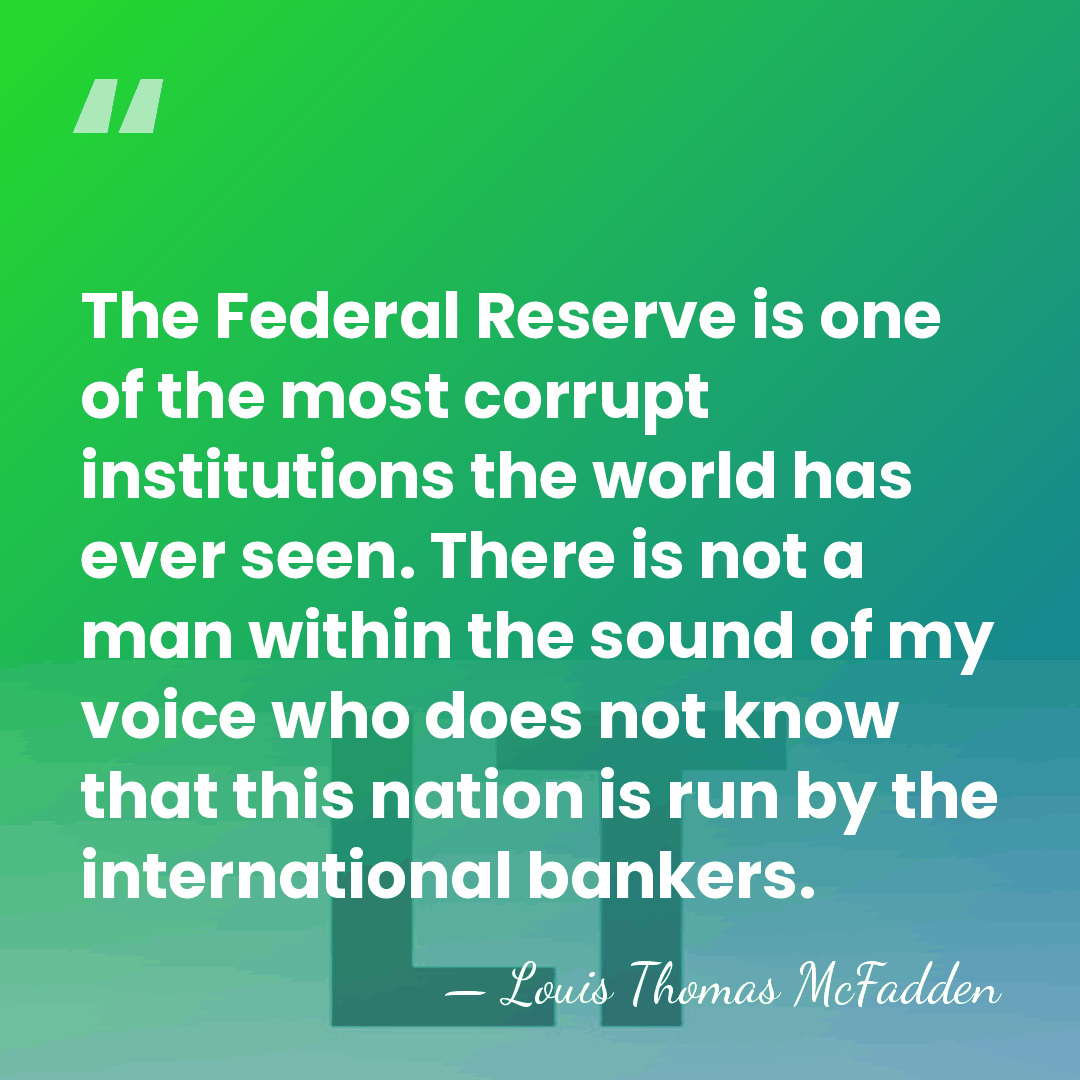 The Federal Reserve is one of the most corrupt institutions the world&hellip; - Louis Thomas McFadden