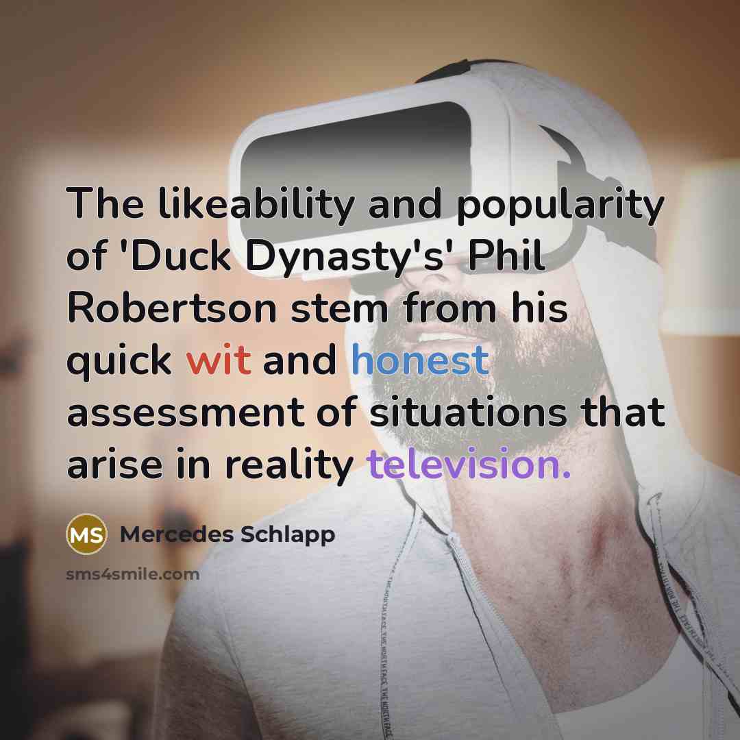 “The likeability and popularity of 'Duck Dynasty's' Phil Robertson stem…” quote by Mercedes Schlapp