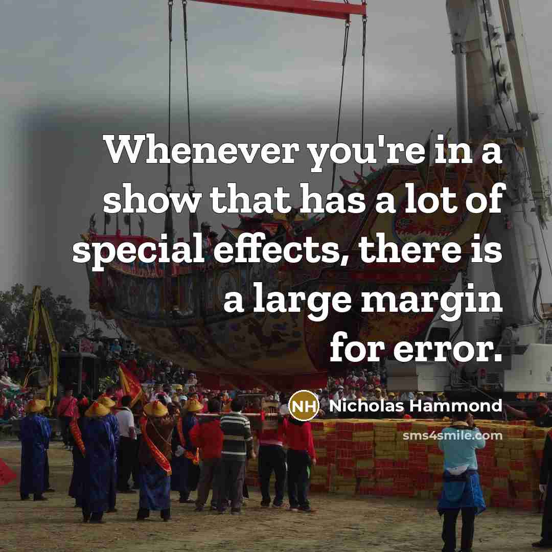 “Whenever you're in a show that has a lot of…” quote by Nicholas Hammond