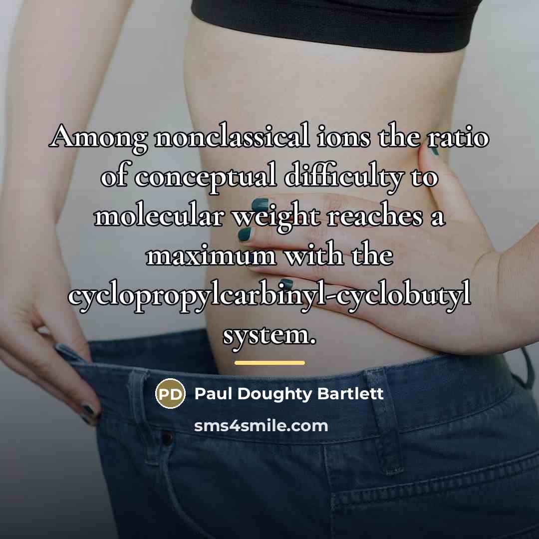 “Among nonclassical ions the ratio of conceptual difficulty to molecular…” quote by Paul Doughty Bartlett