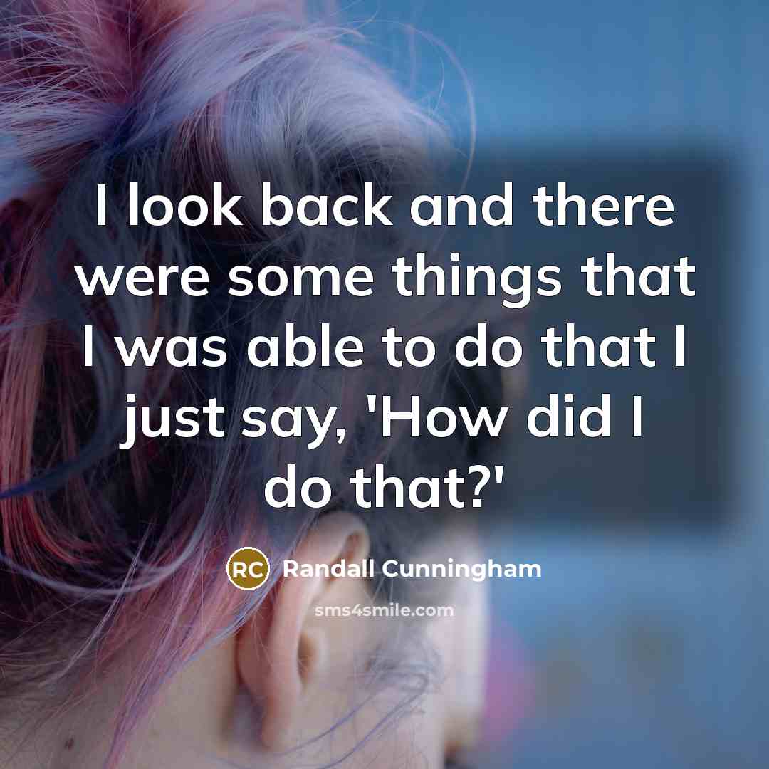 “I look back and there were some things that I…” quote by Randall Cunningham