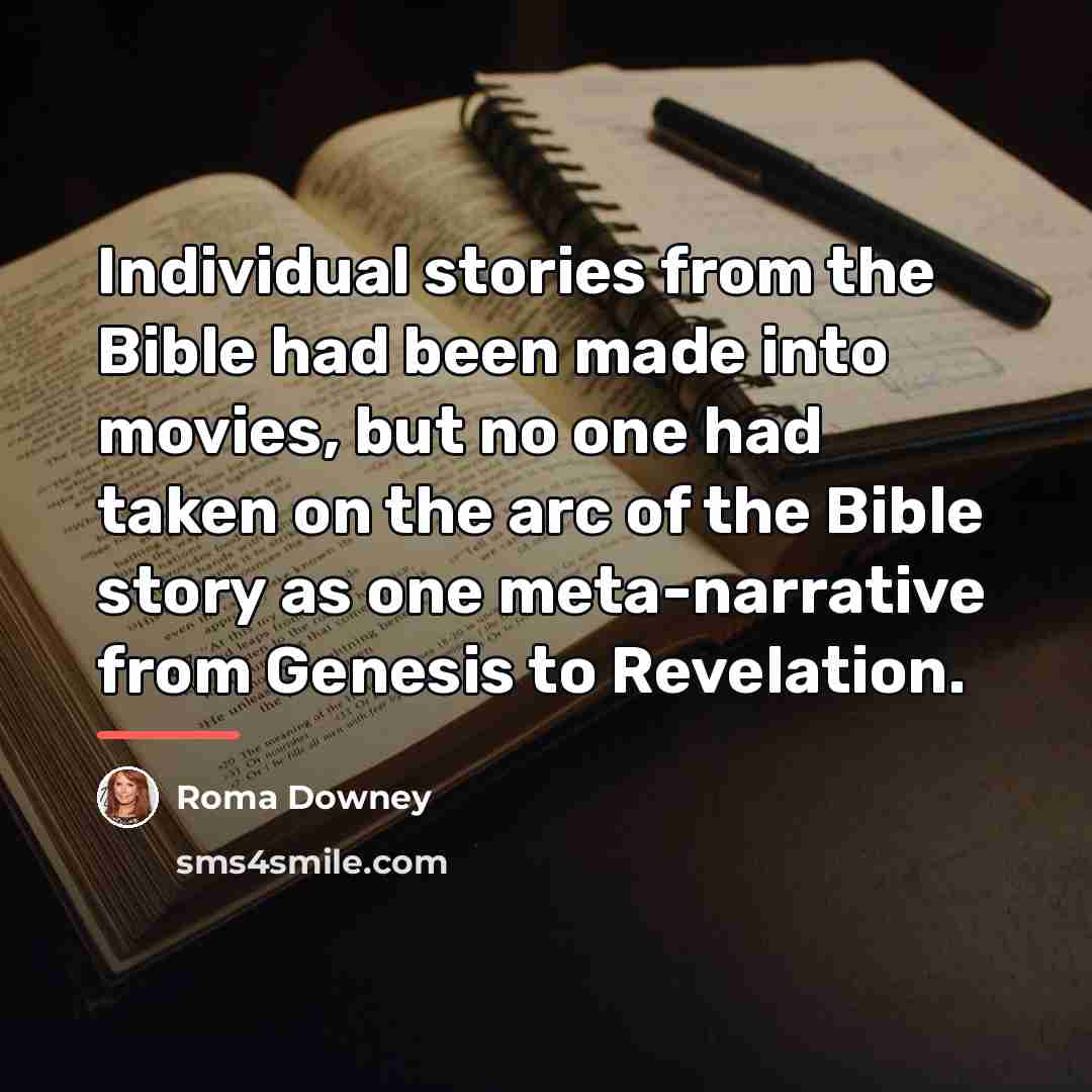 “Individual stories from the Bible had been made into movies,…” quote by Roma Downey