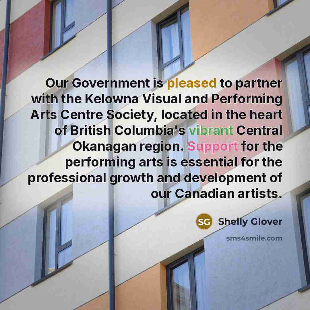 “Our Government is pleased to partner with the Kelowna Visual…” quote by Shelly Glover