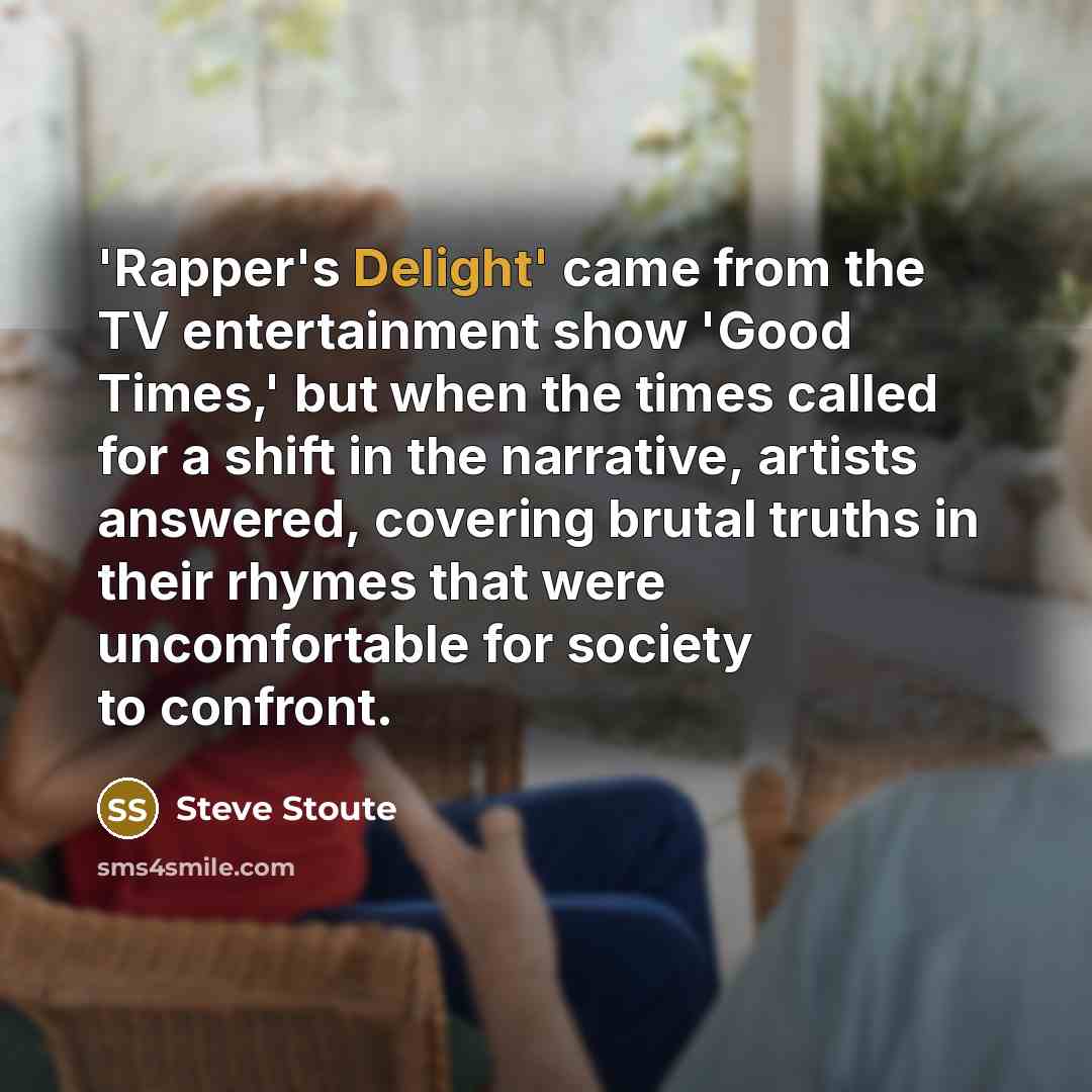 “'Rapper's Delight' came from the TV entertainment show 'Good Times,'…” quote by Steve Stoute