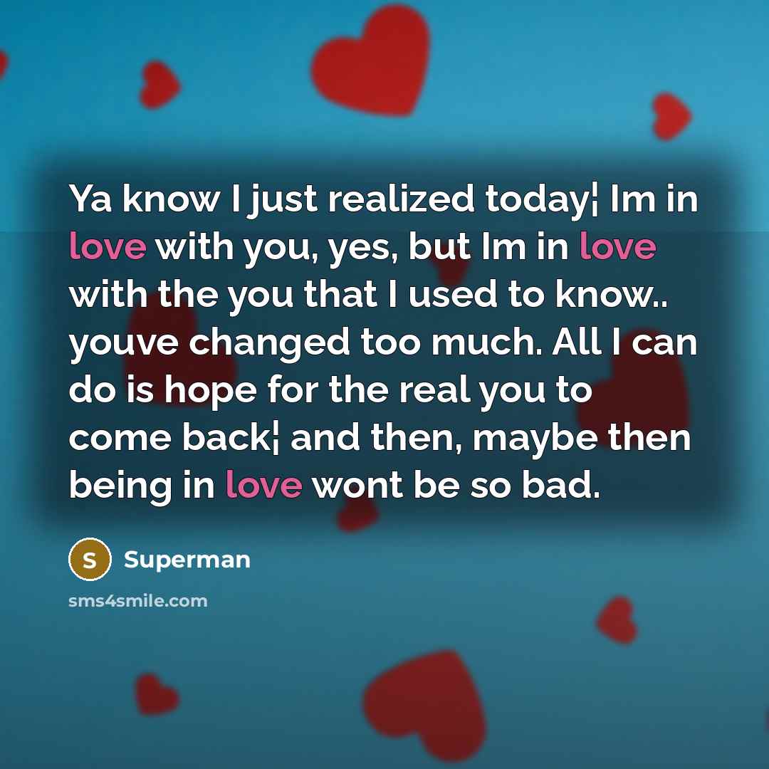 “Ya know I just realized today¦ Im in love with…” quote by Superman