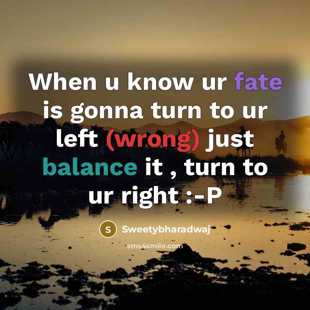 “When u know ur fate is gonna turn to ur…” quote by Sweetybharadwaj