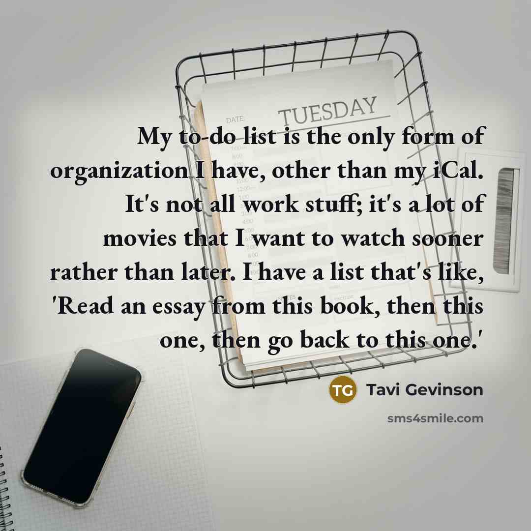 “My to-do list is the only form of organization I…” quote by Tavi Gevinson