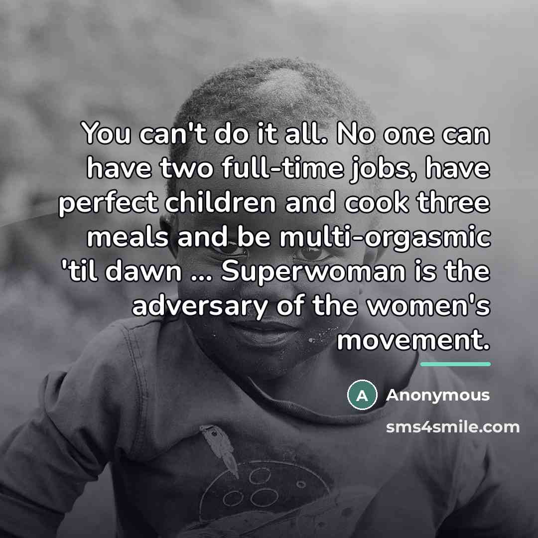 “You can't do it all. No one can have two…” quote by Anonymous