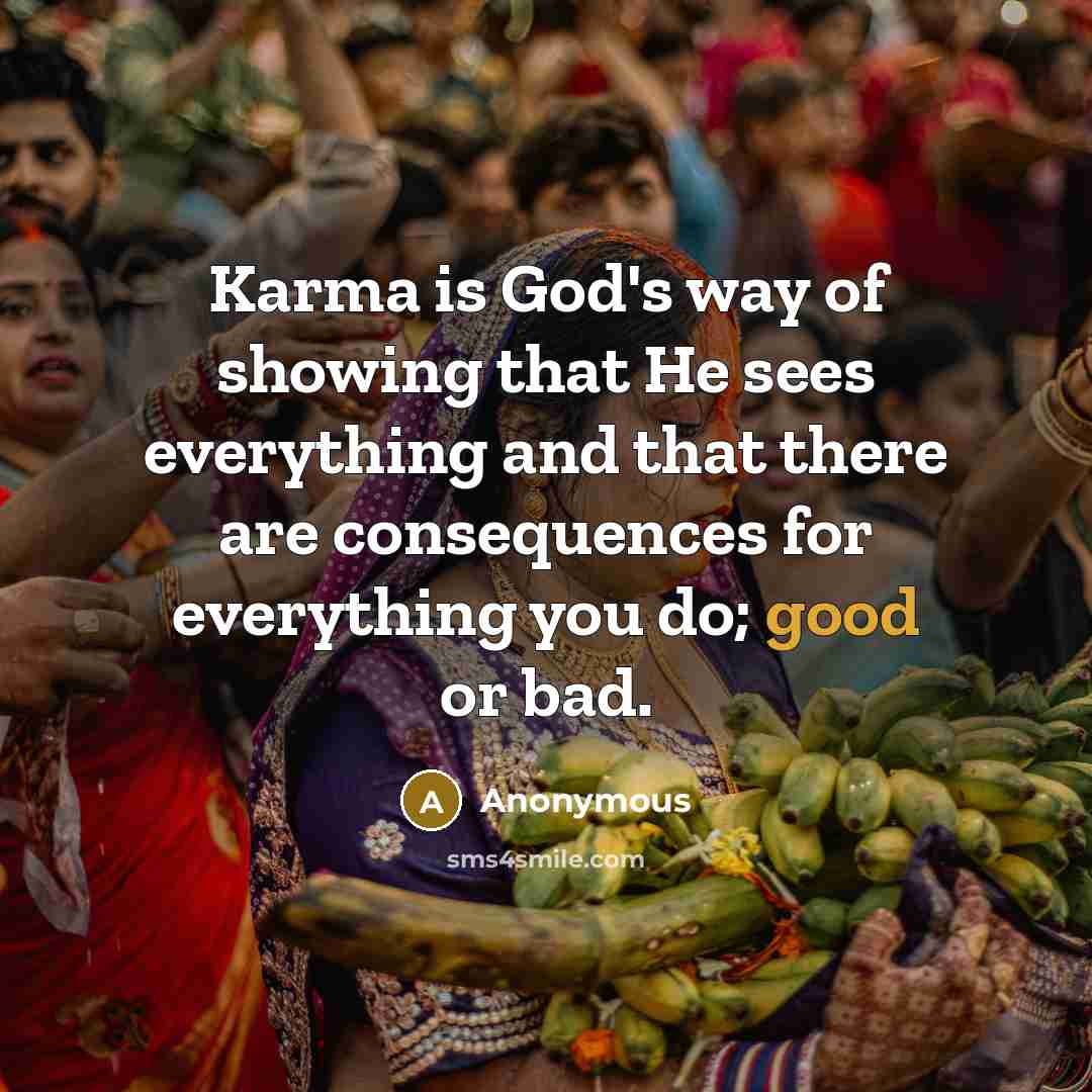 “Karma is God's way of showing that He sees everything…” quote by Anonymous