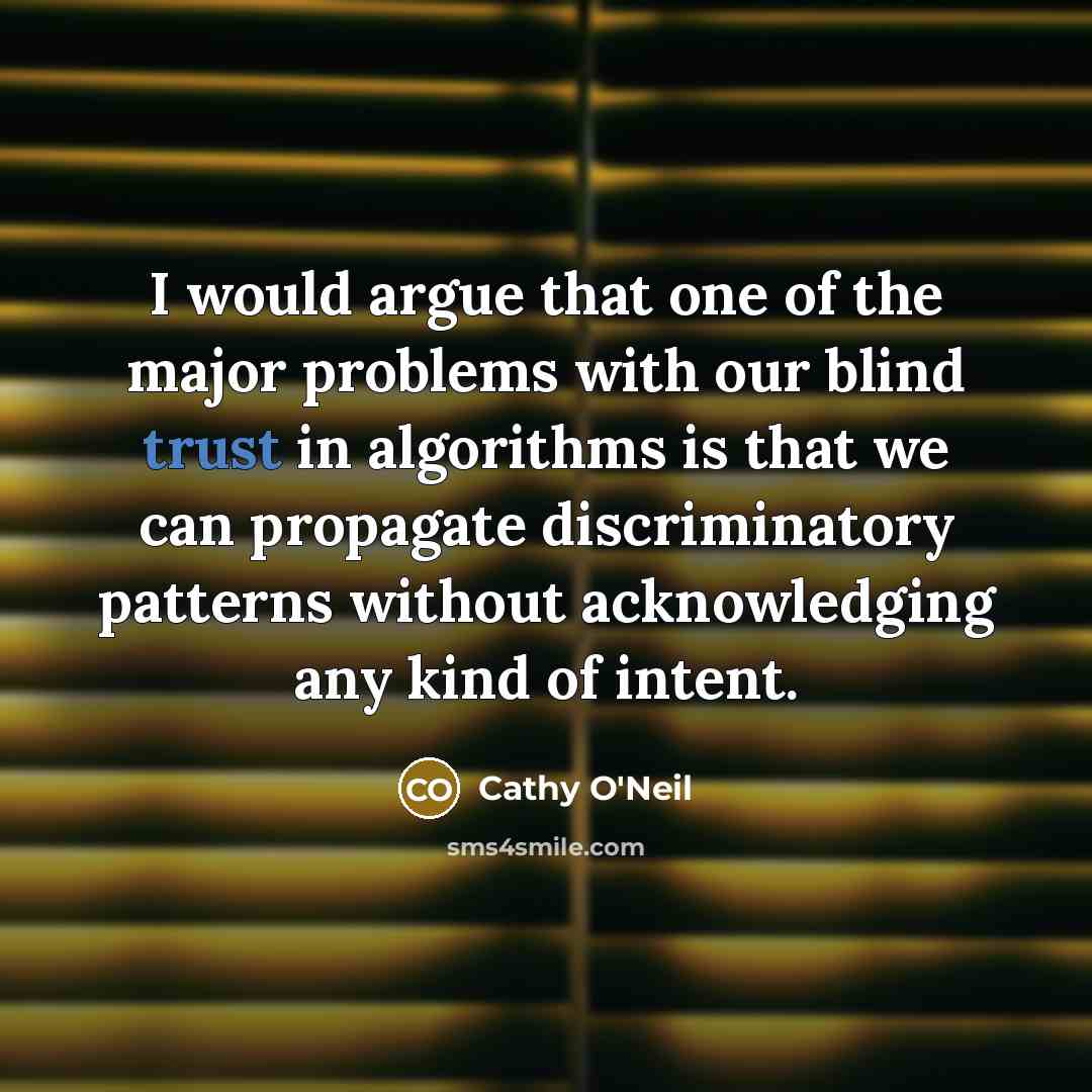 “I would argue that one of the major problems with…” quote by Cathy O'Neil