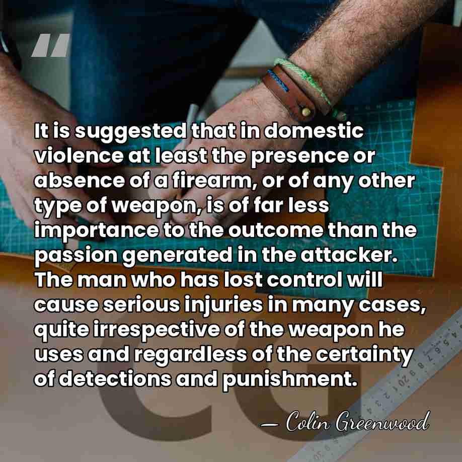 It is suggested that in domestic violence at least the presence or&hellip; - Colin Greenwood