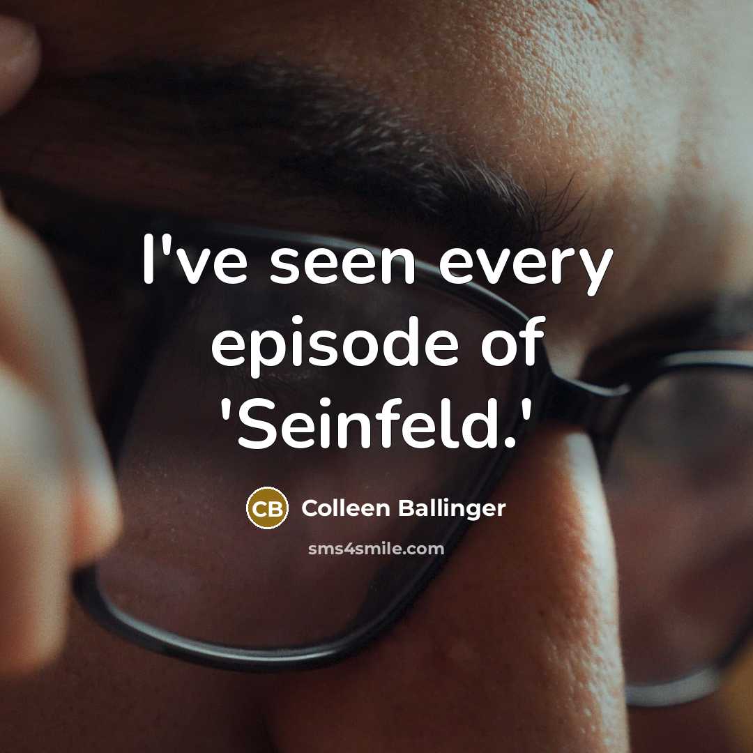 “I've seen every episode of 'Seinfeld.'…” quote by Colleen Ballinger